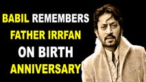 Babil remembers father Irrfan Khan on his first death anniversary
