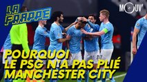 Pourquoi le PSG n'a pas plié Manchester City