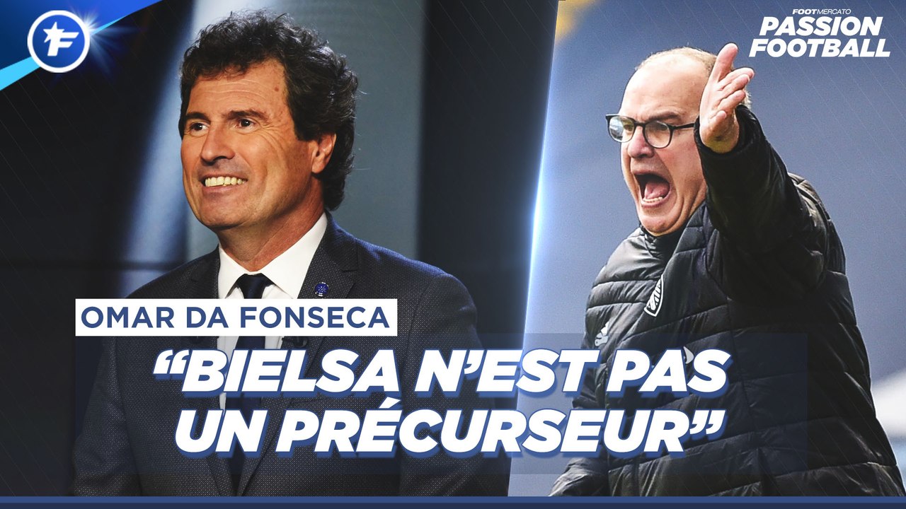 Omar Da Fonseca : « Marcelo Bielsa n'est pas un précurseur »