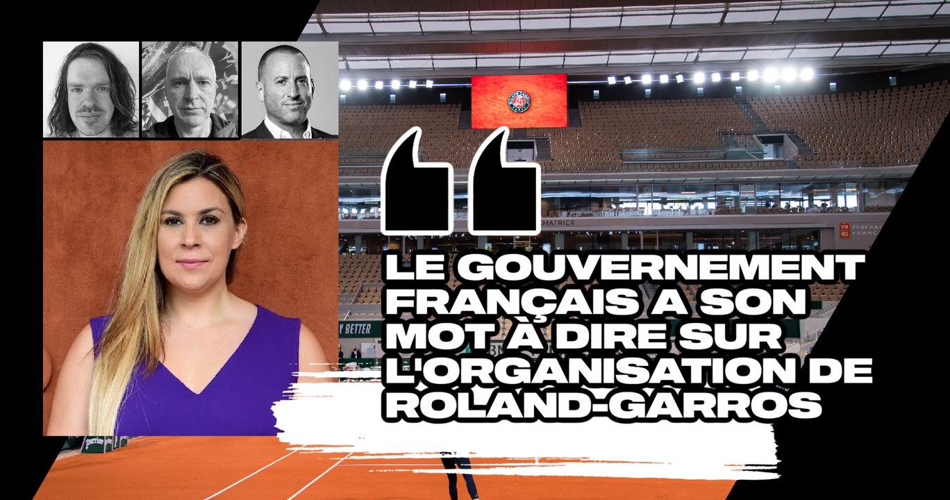 Match Points #27 (extrait) : "Le gouvernement français a son mot à dire sur l'organisation de Roland-Garros"