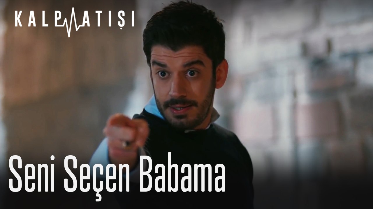 Seni seçen babama...