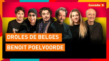 Drôles de Belges - Benoît Poelvoorde - Comédie+