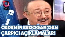 Özdemir Erdoğan'dan Çarpıcı Açıklamalar! | 2005