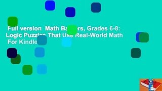 Full version  Math Bafflers, Grades 6-8: Logic Puzzles That Use Real-World Math  For Kindle