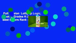 Full version  Lollipop Logic, Book 2, Grades K-2  Best Sellers Rank : #4