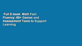 Full E-book  Math Fact Fluency: 60+ Games and Assessment Tools to Support Learning and Retention
