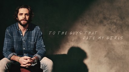 Thomas Rhett - To The Guys That Date My Girls (Lyric Video)