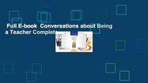 Full E-book  Conversations about Being a Teacher Complete