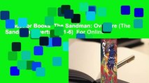 About For Books  The Sandman: Overture (The Sandman: Overture, #1-6)  For Online