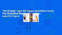 Full E-book  Lean Six Sigma QuickStart Guide: The Simplified Beginner's Guide to Lean Six Sigma