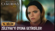 Züleyha oyuna geldi! - Bir Zamanlar Çukurova 94. Bölüm