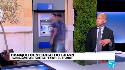 Le gouverneur de la banque centrale du Liban visé par une plainte en France