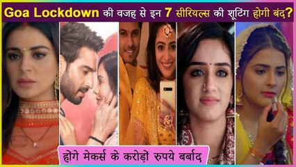 Goa Lockdown To Affect TV Shoots Of Kumkum Bhagya, Kundali Bhagya & Many Other Shows