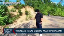 9 Tambang Ilegal di Berau Segera Mendapatkan Penanganan Hukum