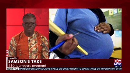 Samson’s Take: 110 teenagers pregnant - Samson’s Take on JoyNews (1-5-21)