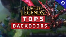 League of Legends TOP 5 Backdoors