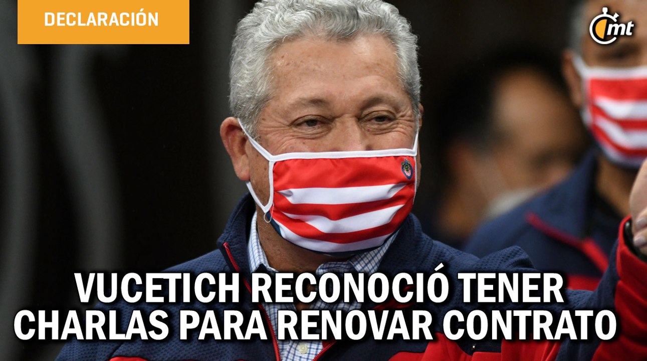 Vucetich acepta charlas para renovar con Chivas; termina contrato este Guard1anes 2021