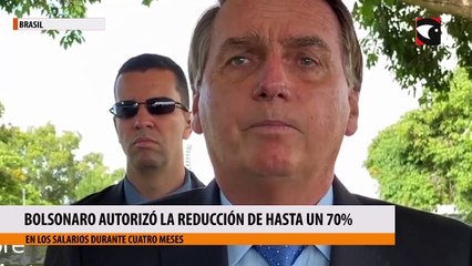 6Bolsonaro autorizó la reducción de hasta un 70% en los salarios durante cuatro meses