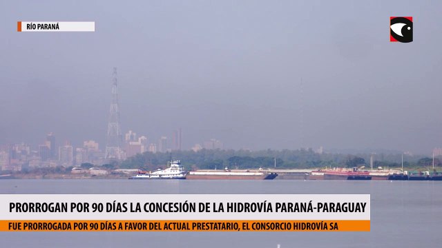 Prorrogan por 90 días la concesión de la hidrovía Paraná-Paraguay