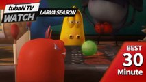 RANDOM PLAY I Watch 30 minutes a day!! I Ep.75 I Larva Cartoon I Larva Official Channel  I part.2