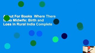 About For Books  Where There Is No Midwife: Birth and Loss in Rural India Complete
