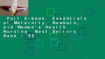 Full E-book  Essentials of Maternity, Newborn, and Women's Health Nursing  Best Sellers Rank : #5