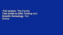 Full version  The Family Tree Guide to DNA Testing and Genetic Genealogy  For Online