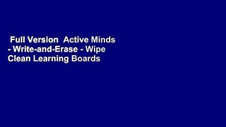 Full Version  Active Minds - Write-and-Erase - Wipe Clean Learning Boards Ages 7+ -