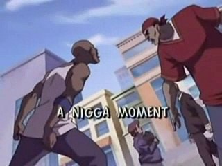 Boondocks A Nigga Moment