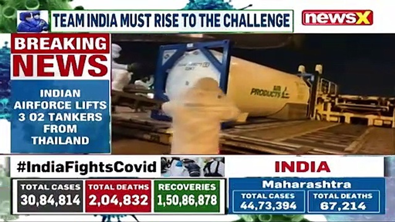 IAF Airlifts O2 Tankers From Thailand 3 Tankers Enroute Panagarh NewsX