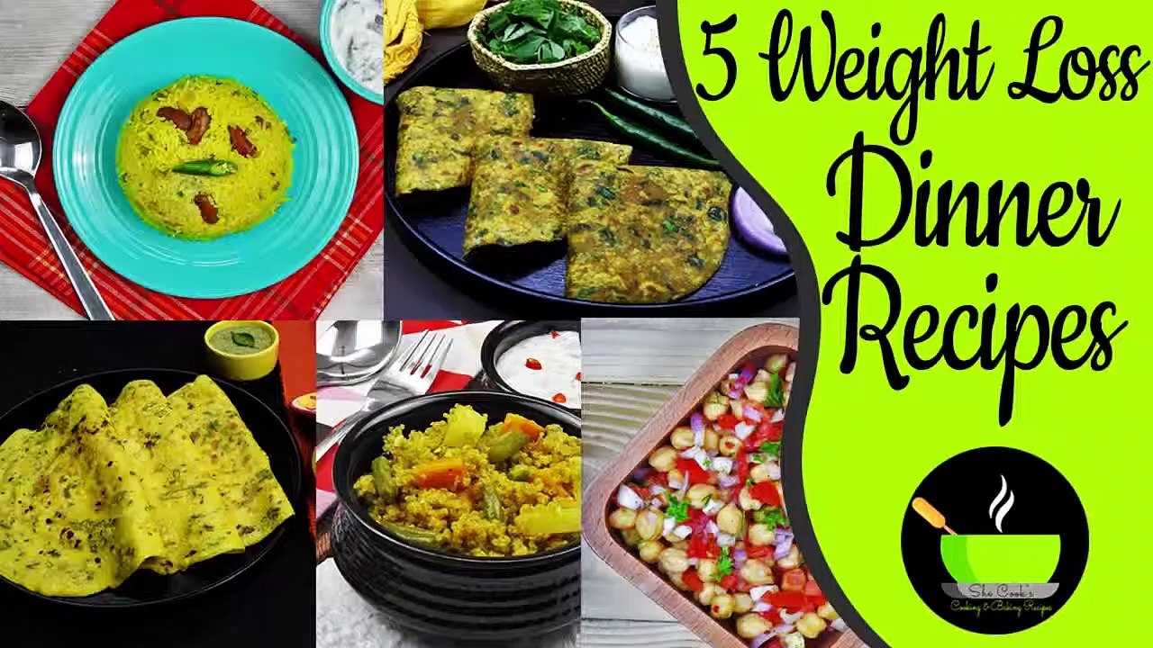 5 Weight Loss Dinner Recipe | Indian Dinner Recipes For Weight Loss | Meal Plan