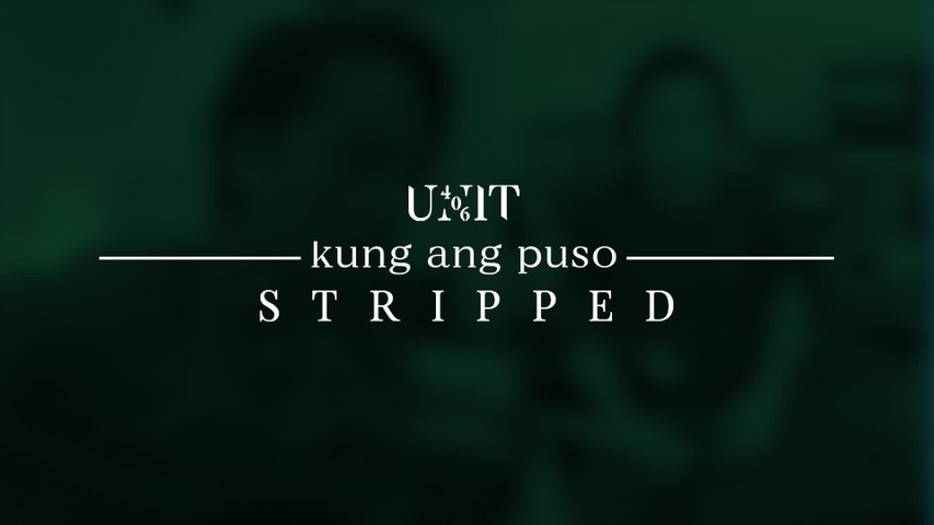 Unit 406 - Kung Ang Puso Stripped & Performed At Home