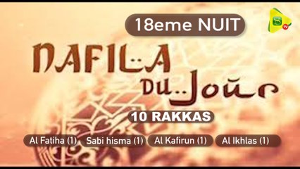 Voici le « NAFILA » du vendredi 30 avril 2021 pour le 18e jour de ramadan (Huratul Hayni)