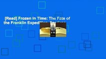[Read] Frozen in Time: The Fate of the Franklin Expedition  For Free