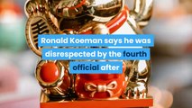 Koeman on red card Ref disrespected me