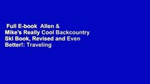 Full E-book  Allen & Mike's Really Cool Backcountry Ski Book, Revised and Even Better!: Traveling