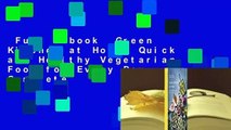 Full E-book  Green Kitchen at Home: Quick and Healthy Vegetarian Food for Every Day Complete