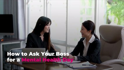 How to Ask Your Boss for a Mental Health Day