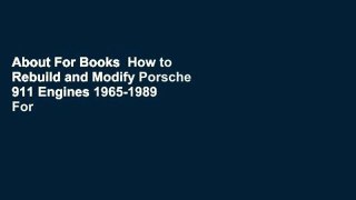 About For Books  How to Rebuild and Modify Porsche 911 Engines 1965-1989  For Free