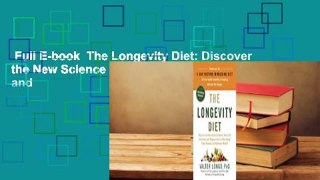 Full E-book  The Longevity Diet: Discover the New Science Behind Stem Cell Activation and