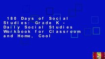 180 Days of Social Studies: Grade K - Daily Social Studies Workbook for Classroom and Home, Cool