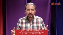 Pablo Iglesias: “Hago un llamamiento a que la derecha acepte los resultados electorales en Madrid”