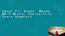 About For Books  Mazda MX-5 Miata: Twenty-Five Years Complete