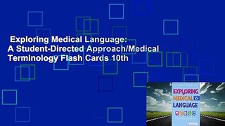 Exploring Medical Language: A Student-Directed Approach/Medical Terminology Flash Cards 10th