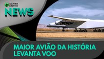 Ao Vivo | Maior avião da história levanta voo | 30/04/2021 | #OlharDigital