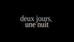 DEUX JOURS UNE NUIT (2014) Part.1 et 2 En Français