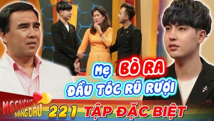 Mẹ Chồng Nàng Dâu Đăc Biệt 221 I Gả chồng CHO CON TRAI, mẹ lên truyền hình KHÓC NGẤT vì tủi thân
