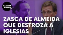 Brutal zasca de José Luís Martínez-Almeida que destroza a Pablo Iglesias: “De verdad.…”