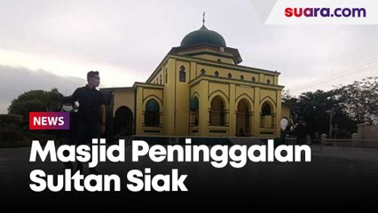 Masjid Raya Syahabuddin, Peninggalan Sultan Siak Bergaya Eropa-Turki