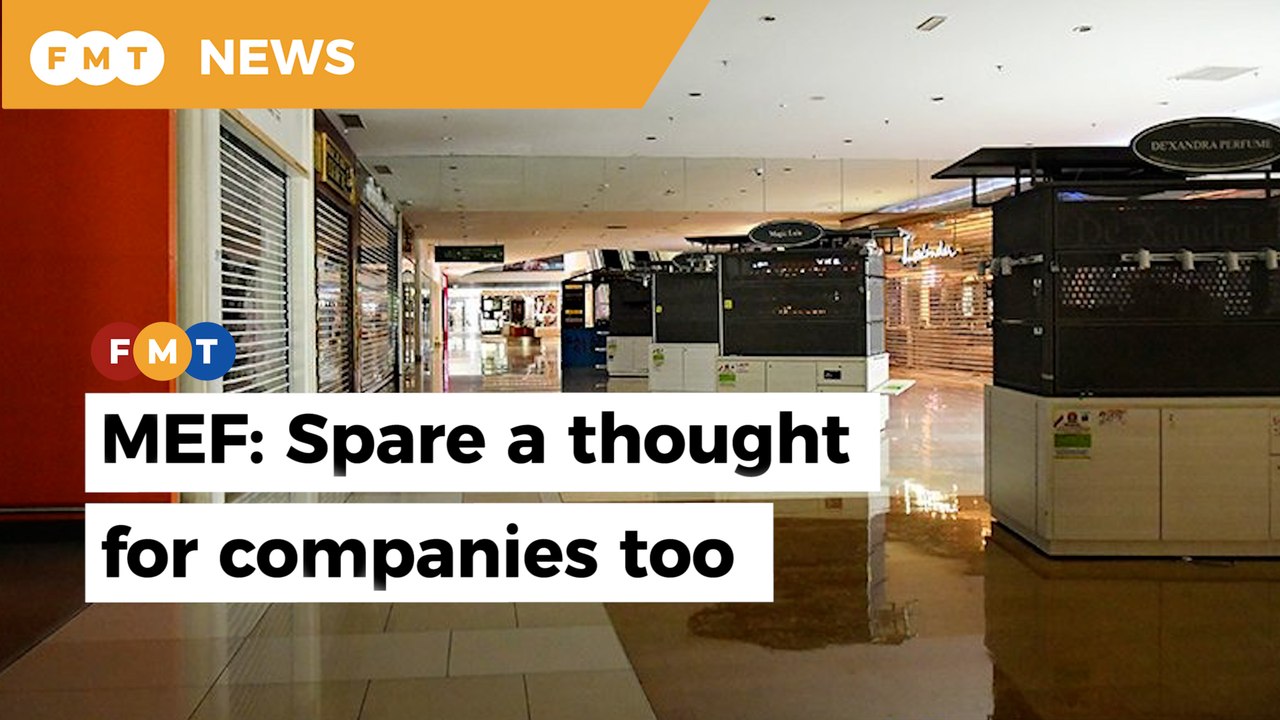 Companies are struggling to stay afloat amid Covid-19 pandemic, says MEF